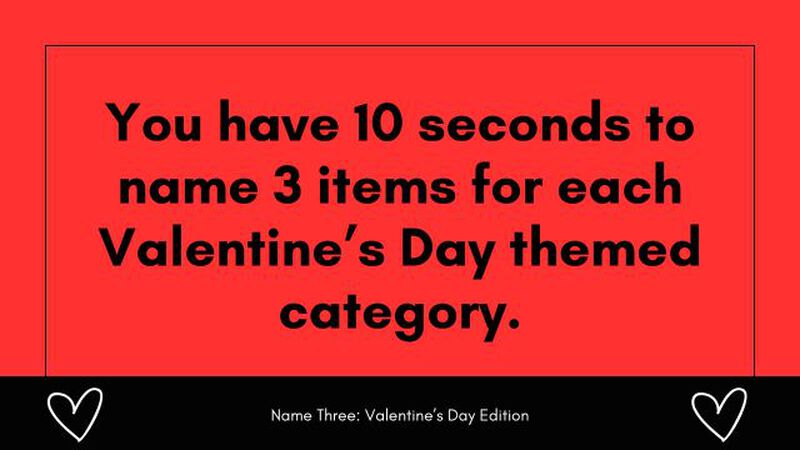 Name Three: Valentine's Day Edition